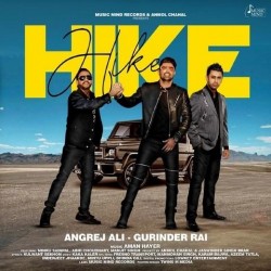 Hike-ft-Gurinder-Rai Angrej Ali mp3 song lyrics